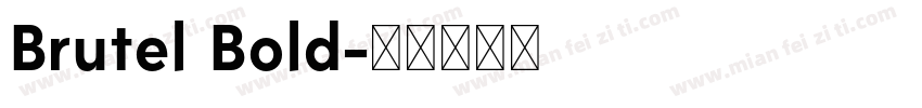 Brutel Bold字体转换